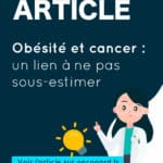 Obésité et cancer : comprendre le lien pour mieux prévenir