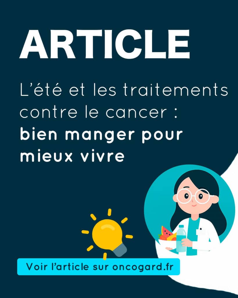 L’alimentation en été : comment adapter ses repas pendant un traitement contre le cancer