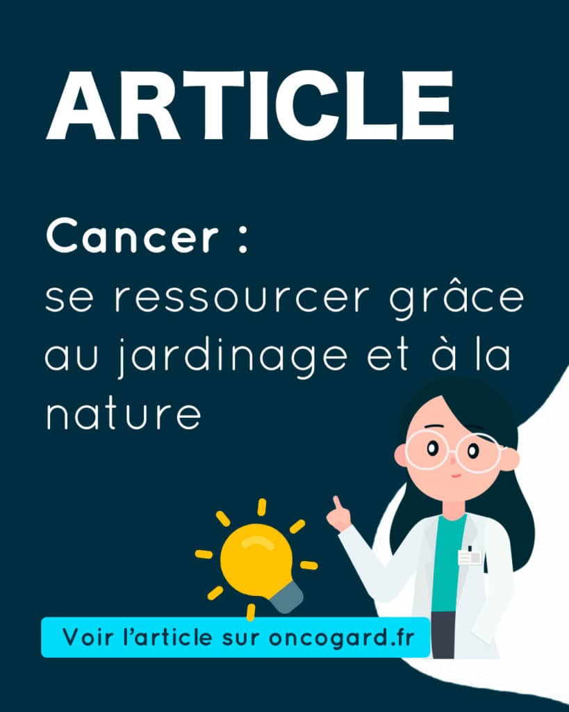 Se ressourcer grâce au jardinage et à la nature lorsqu’on vit avec un cancer
