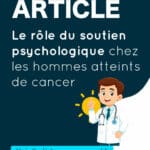 Le rôle du soutien psychologique chez les hommes atteints de cancer